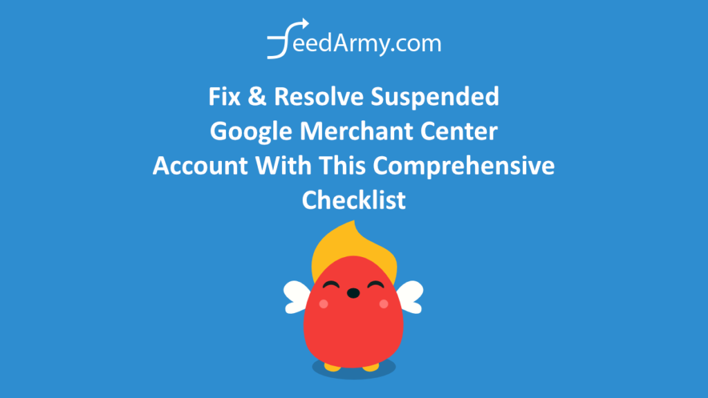 Fix & Resolve Suspended  Google Merchant Center  Account With This Comprehensive  Checklist